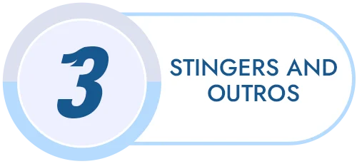 Stingers and Outros